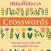 Puzzles for Mindfulness Crosswords: Over 120 Puzzles
