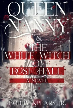 Queen Nanny & The White Witch of Rosehall