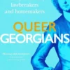 Queer Georgians: A hidden history of lovers, lawbreakers and homemakers