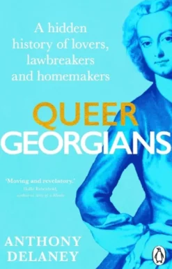 Queer Georgians: A hidden history of lovers, lawbreakers and homemakers