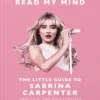 Read My Mind: The Little Guide to Sabrina Carpenter