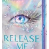 Release Me (Shatter Me: The New Republic, Book 2) Special Exclusive edition