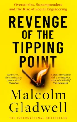 Revenge of the Tipping Point: Overstories, Superspreaders and the Rise of Social Engineering