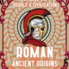 Roman Ancient Origins: Stories Of People & Civilization