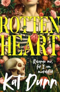 Rottenheart: The unmissable new sapphic gothic horror novel from the author of Hungerstone - a queer, gender-swapped reimagining of Hamlet
