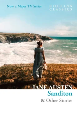 Sanditon: & Other Stories (Collins Classics)