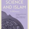 Science and Islam (Icon Science): A History