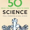 50 Science Ideas You Really Need to Know