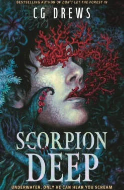 Scorpion Deep: An intoxicating queer YA horromance from the NYT bestselling author of Don't Let the Forest In