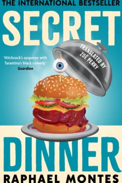 Secret Dinner: The internationally acclaimed cult classic thriller