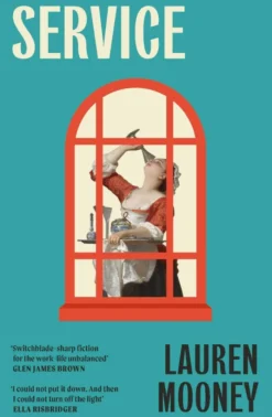Service: Workplace novel meets haunted house tale in this razor-sharp, wickedly funny debut