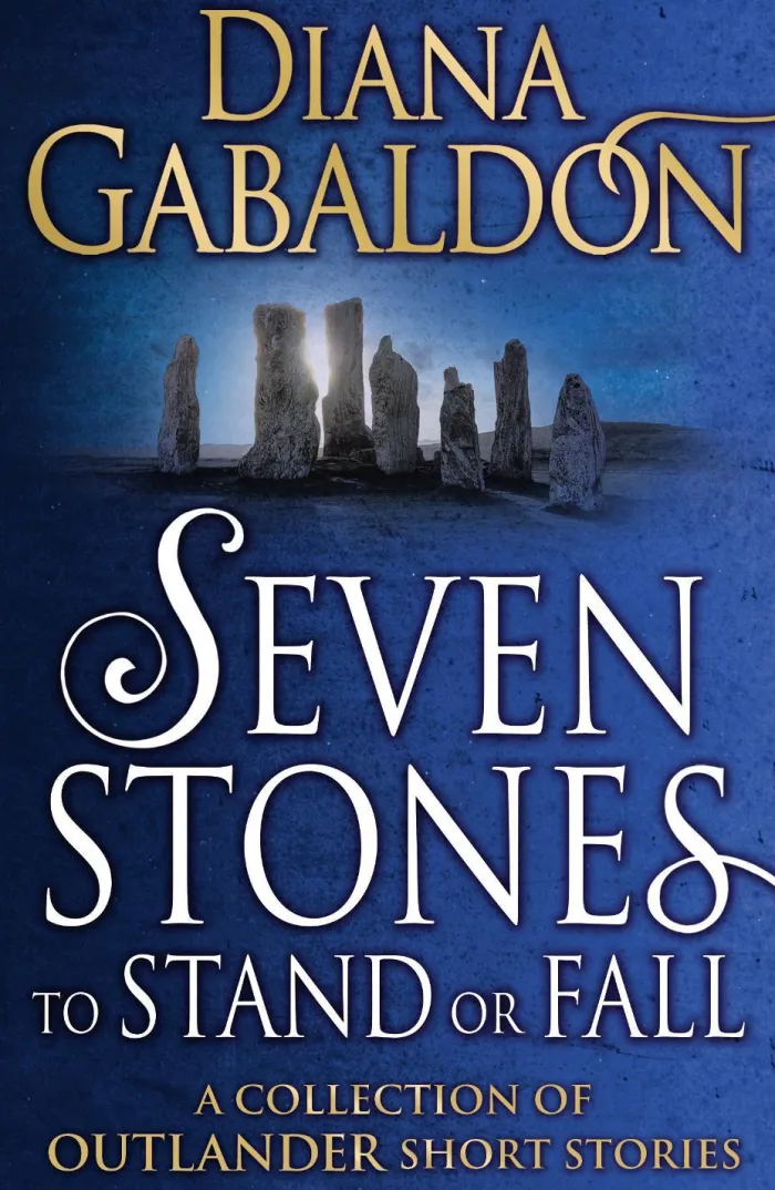 Seven Stones to Stand or Fall: A Collection of Outlander Short Stories