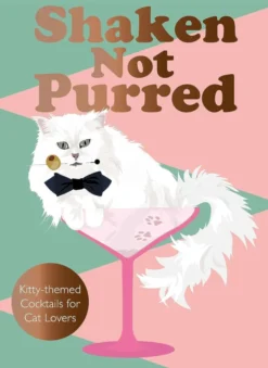 Shaken Not Purred: Kitty-themed Cocktails for Cat Lovers