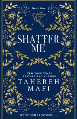 Shatter Me: A beautiful hardback exclusive collector’s edition of the first book in the TikTok sensation Shatter Me series