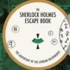 Sherlock Holmes Escape Book, The: The Adventure ofthe London Waterworks