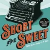 Short & Sweet: Classic Authors In Short Form: BOTH Press 5th Anniversary edition