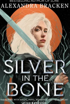 Silver in the Bone: Book 1: Deliciously dark romance from the NYT bestselling author of Lore