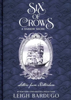 Six of Crows: A Darker Shore: Letters from Ketterdam