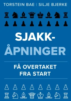 Sjakkåpninger - få overtaket fra start
