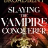 Slaying the Vampire Conqueror