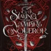 Slaying the Vampire Conqueror