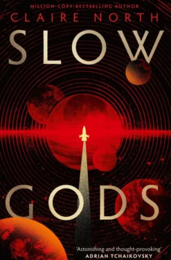 Slow Gods: A space opera of breathtaking imagination from the most original voice in speculative fiction