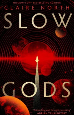 Slow Gods: A space opera of breathtaking imagination from the most original voice in speculative fiction