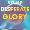 Some Desperate Glory: The Hugo Award-winning novel
