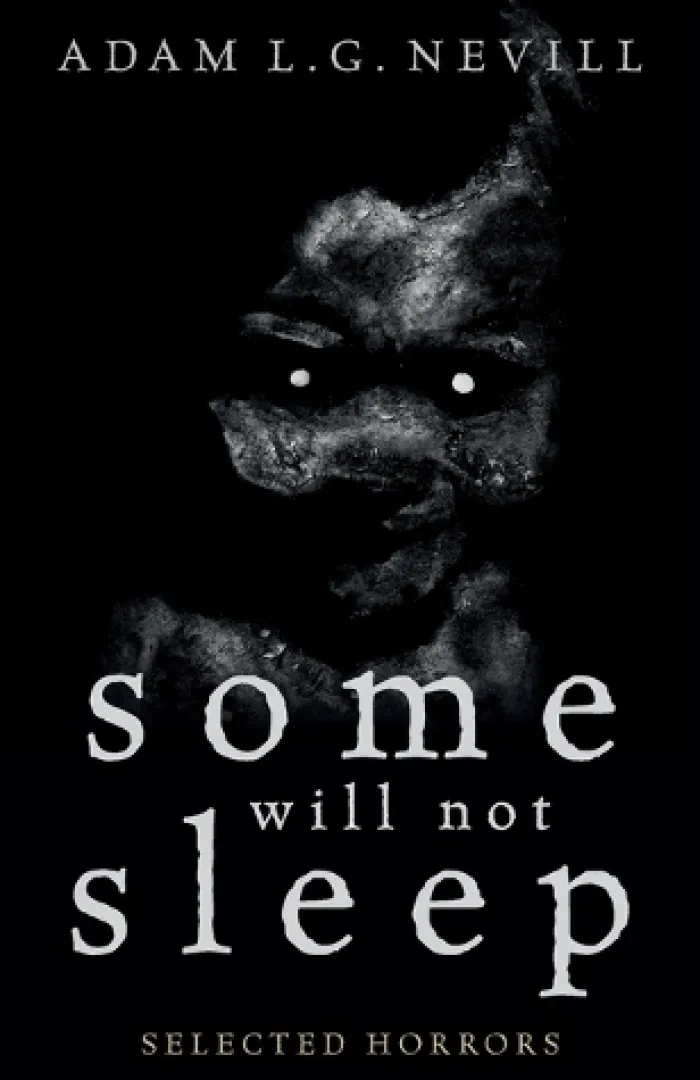 Some Will Not Sleep: Selected Horrors