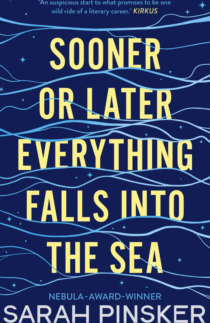 Sooner Or Later Everything Falls Into the Sea