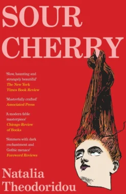 Sour Cherry: A fiercely haunting gothic horror novel examining gender and power, reimagining the fairytale Bluebeard