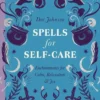 Spells for Self-Care