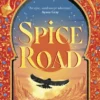 Spice Road: where the romance from This Woven Kingdom and the epicness from City of Brass clash
