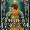 Splintered Kingdom: Volume 2