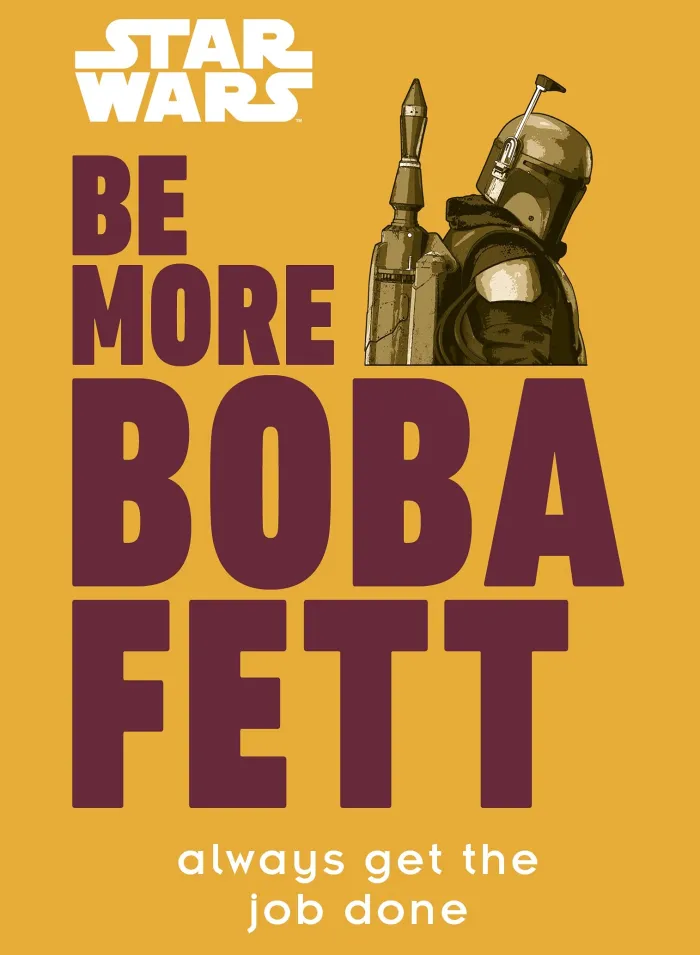 Star Wars Be More Boba Fett