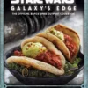 Star Wars - Galaxy's Edge: The Official Black Spire Outpost Cookbook