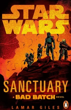 Star Wars: Sanctuary: A Bad Batch Novel