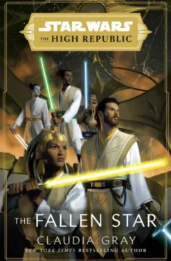 Star Wars: The Fallen Star (The High Republic): (Star Wars: The High Republic Book 3)