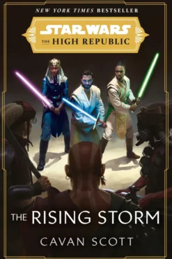 Star Wars: The Rising Storm (The High Republic): (Star Wars: the High Republic Book 2)