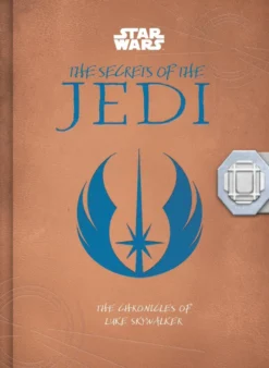 Star Wars: The Secrets of the Jedi (Middle Grade Edition): The Chronicles of Luke Skywalker
