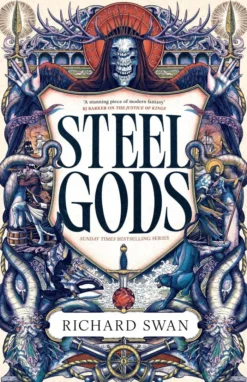Steel Gods: the Sunday Times bestselling epic fantasy series of gunpowder, arcane powers and dark prophecy (Book Two of The Great Silence)