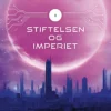 Stiftelsen og Imperiet