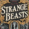 Strange Beasts: A thrilling gaslamp fantasy set in the worlds of Dracula and Sherlock Holmes