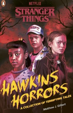 Stranger Things: Hawkins Horrors: A Collection of Terrifying Tales