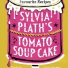 Sylvia Plath's Tomato Soup Cake: Nigella Lawson: 'Absolutely ideal Christmas present!'