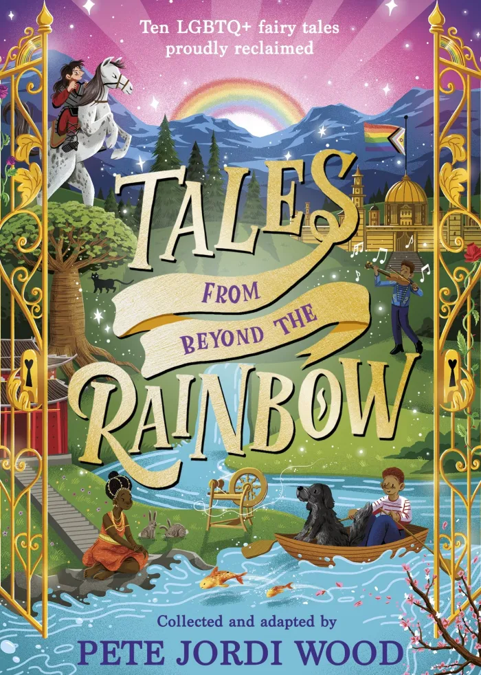 Tales From Beyond the Rainbow: Ten LGBTQ+ fairy tales proudly reclaimed