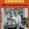 Tales of the Suburbs: LGBTQ+ Lives Behind Net Curtains