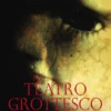 Teatro Grottesco