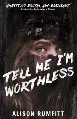 Tell Me I'm Worthless