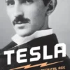 Tesla: Inventor of the Electrical Age